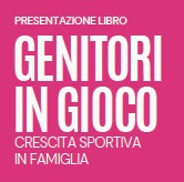 Genitori in Gioco - Crescita Sportiva in Famiglia