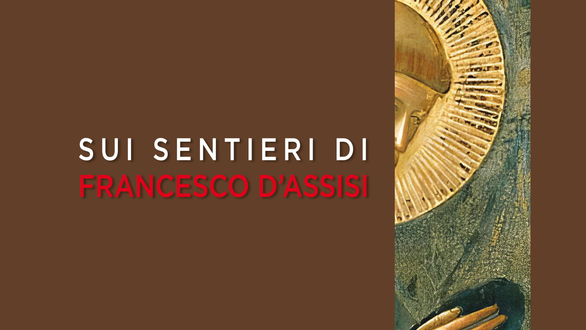 Sui sentieri di Francesco d’Assisi